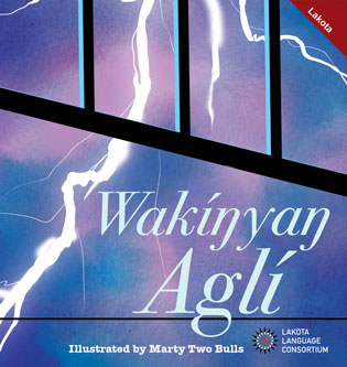 Wakíŋyaŋ Aglí - The Thunderbeings by Lakota Language Consortium