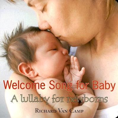 Welcome Song for Baby: A Lullaby for Newborns by Joseph Van Camp