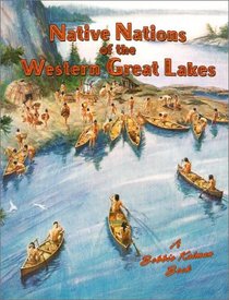 Nations of the Western Great Lakes by Kathryn Smithyman and Bobbie Kalman