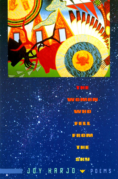The Woman Who Fell from the Sky: Poems by Joy Harjo